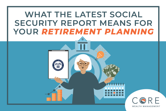 What the Latest Social Security Report Means for Your Retirement Planning