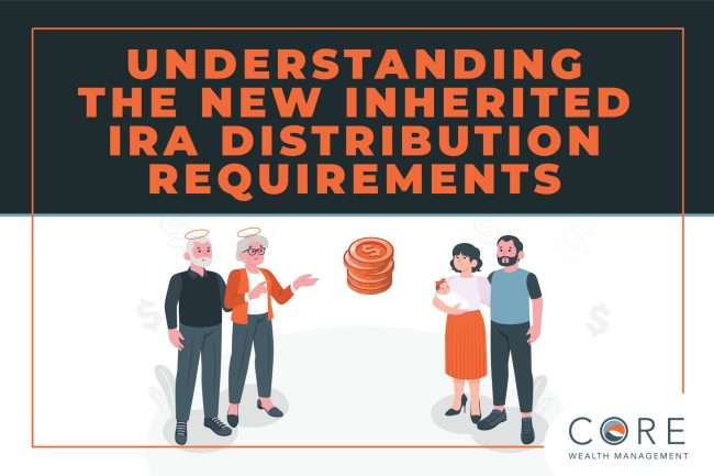 Understanding the New Inherited IRA Distribution Requirements