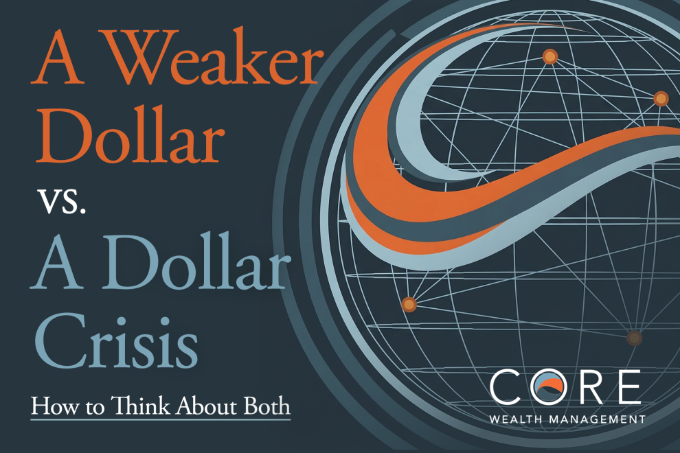Core Wealth Management Jupiter Florida Weaker-Dollar-vs.-a-Dollar-Crisis Core Wealth Management